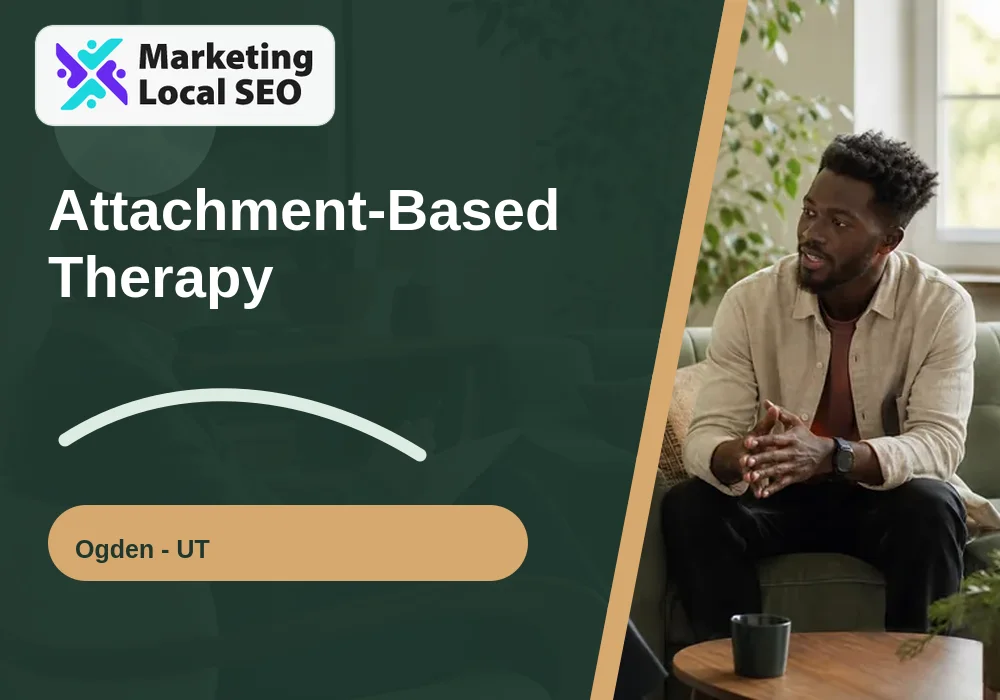 Attachment-Based Therapy in Ogden, UT