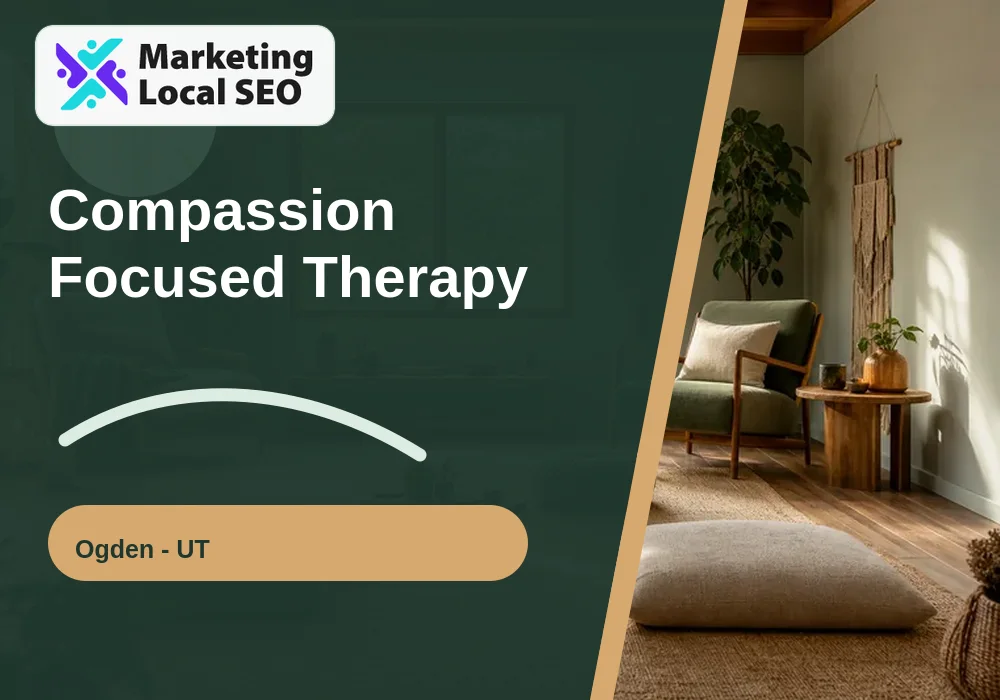 Compassion Focused Therapy in Ogden, UT