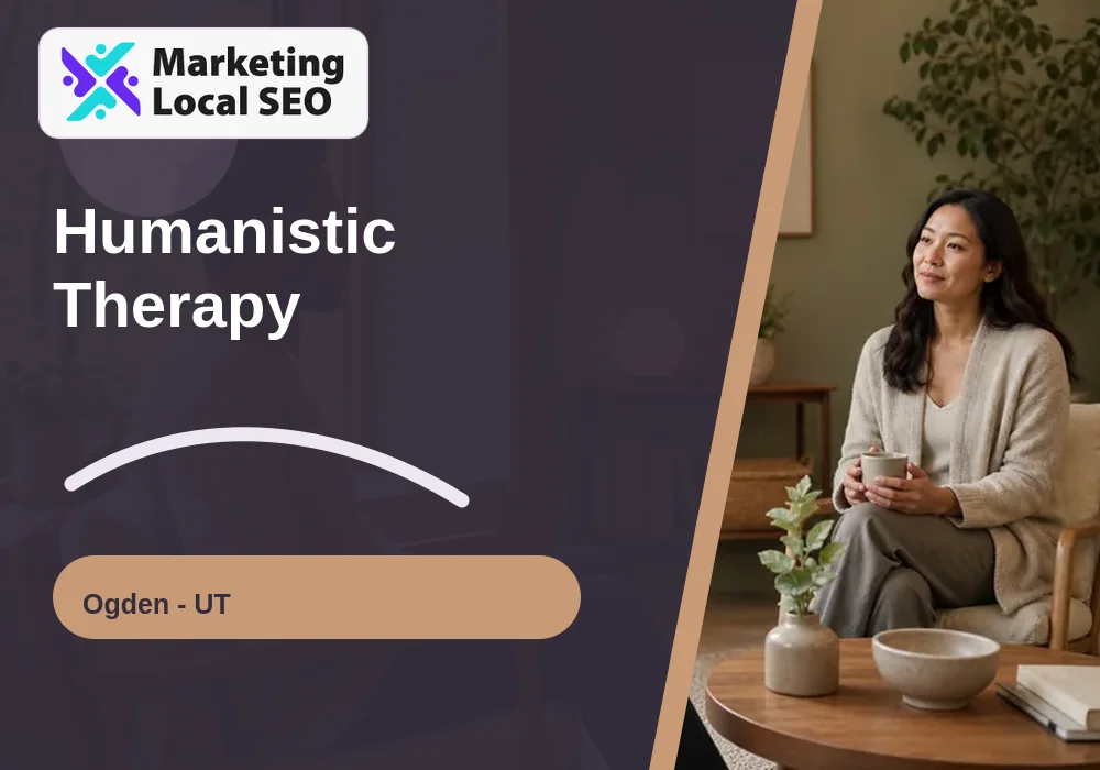 Humanistic Therapy in Ogden, UT