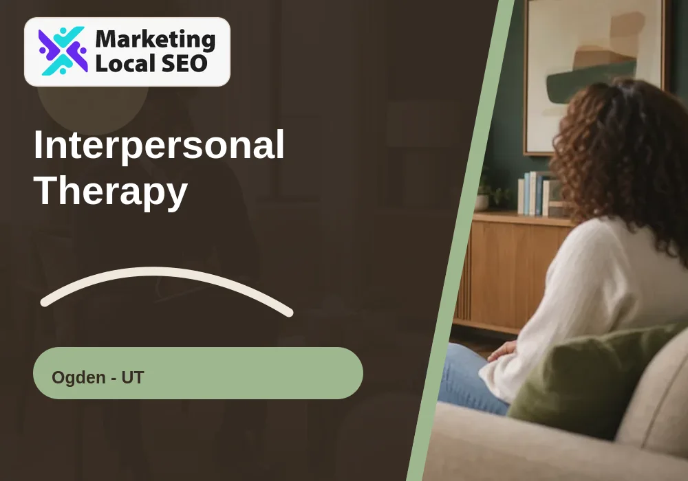 Interpersonal Therapy in Ogden, UT