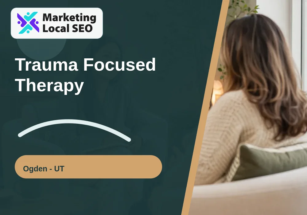 Trauma Focused Therapy in Ogden, UT
