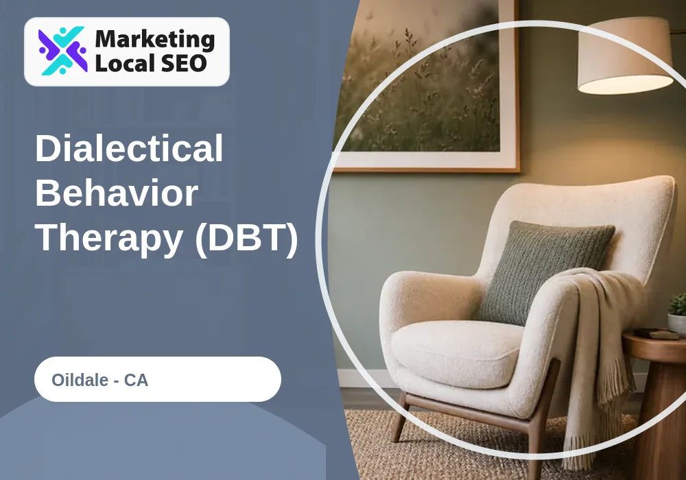 Dialectical Behavior Therapy (DBT) in Oildale, CA