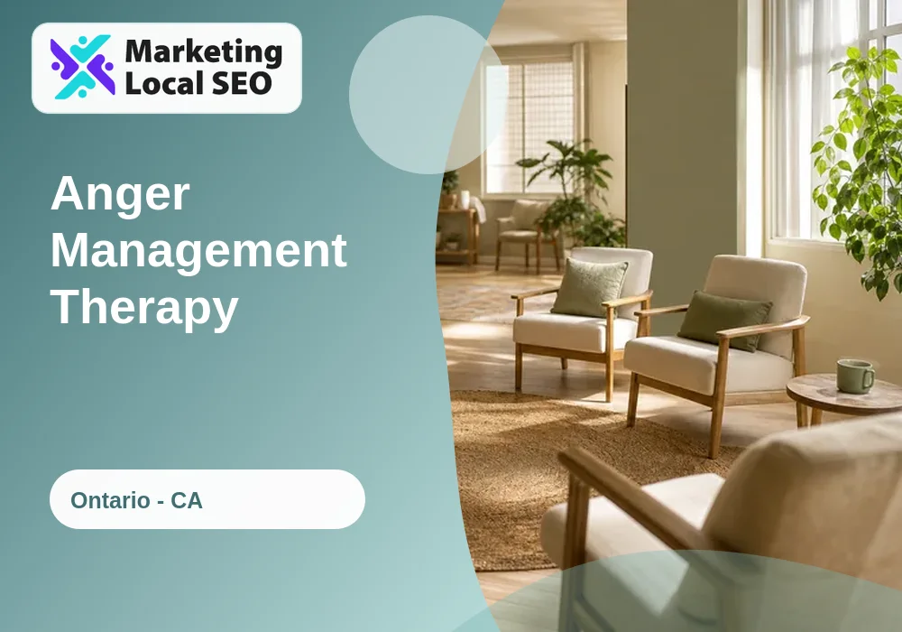 Anger Management Therapy in Ontario, CA