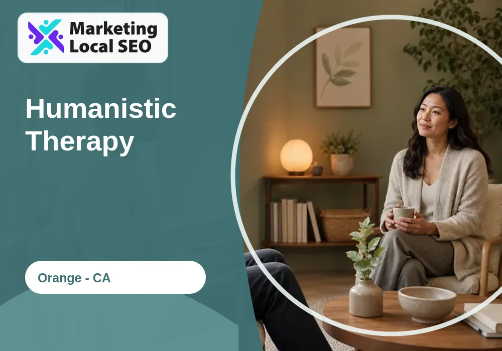 Humanistic Therapy in Orange, CA