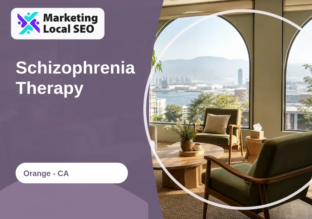 Schizophrenia Therapy in Orange, CA