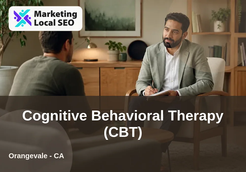 Cognitive Behavioral Therapy (CBT) in Orangevale, CA