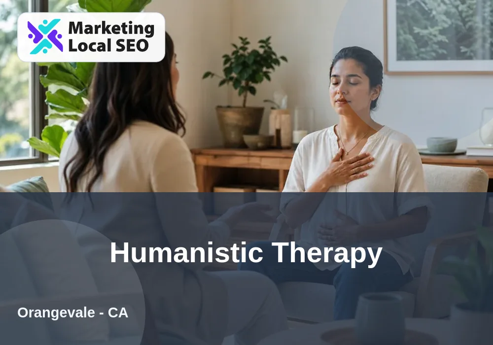Humanistic Therapy in Orangevale, CA