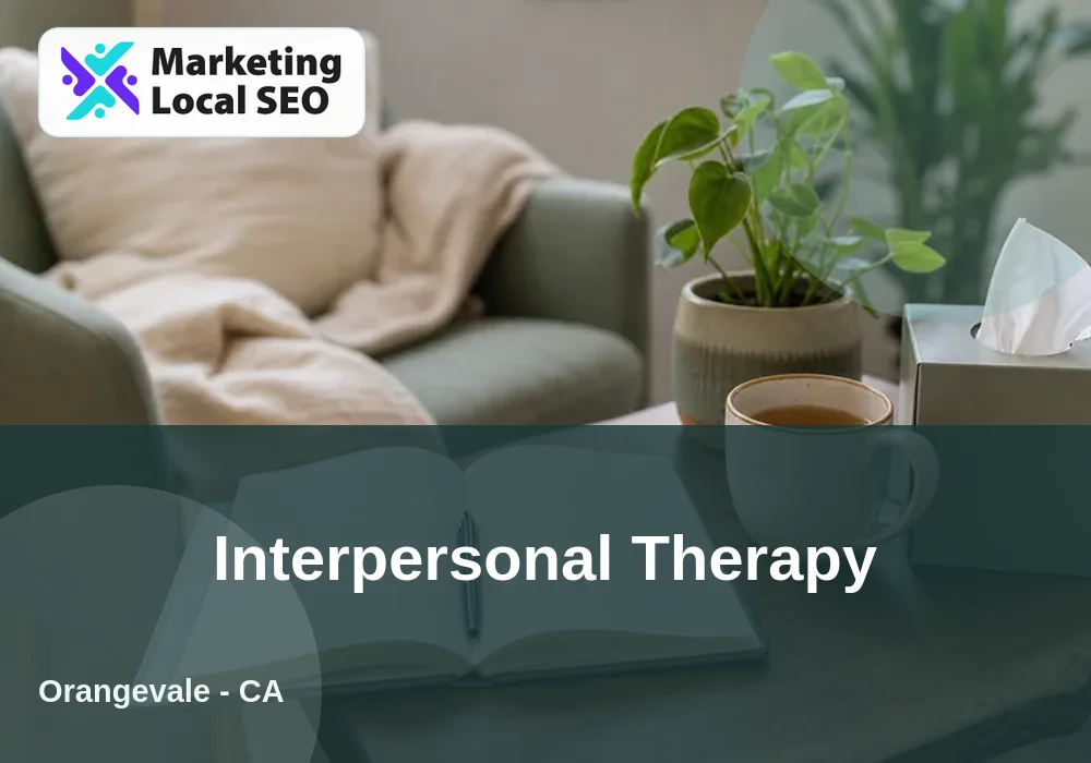 Interpersonal Therapy in Orangevale, CA