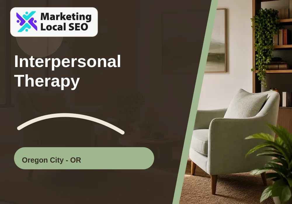 Interpersonal Therapy in Oregon City, OR