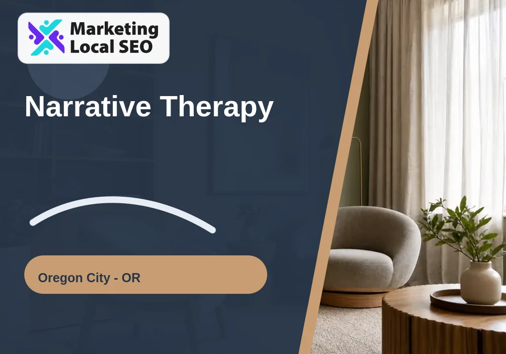 Narrative Therapy in Oregon City, OR