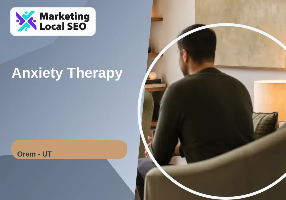 Anxiety Therapy in Orem, UT