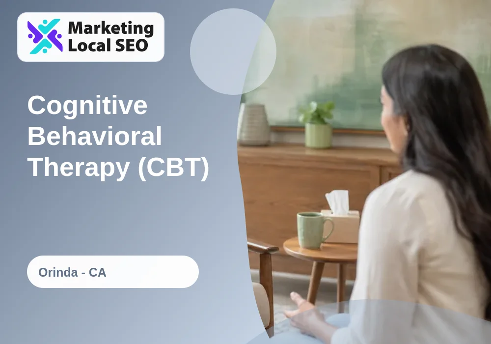 Cognitive Behavioral Therapy (CBT) in Orinda, CA