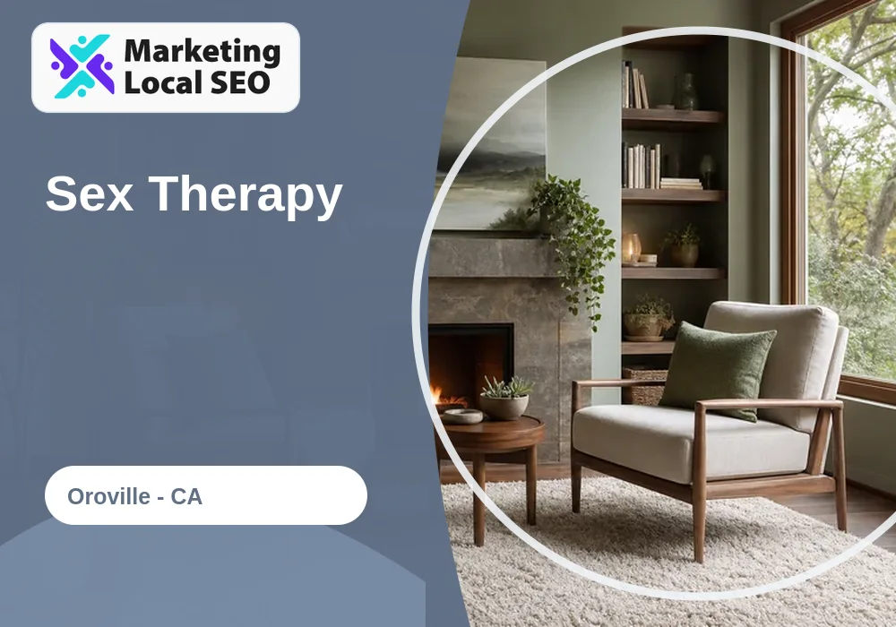 Sex Therapy in Oroville, CA