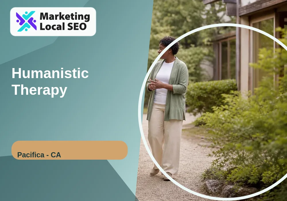 Humanistic Therapy in Pacifica, CA