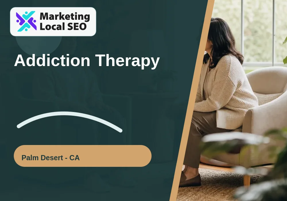 Addiction Therapy in Palm Desert, CA