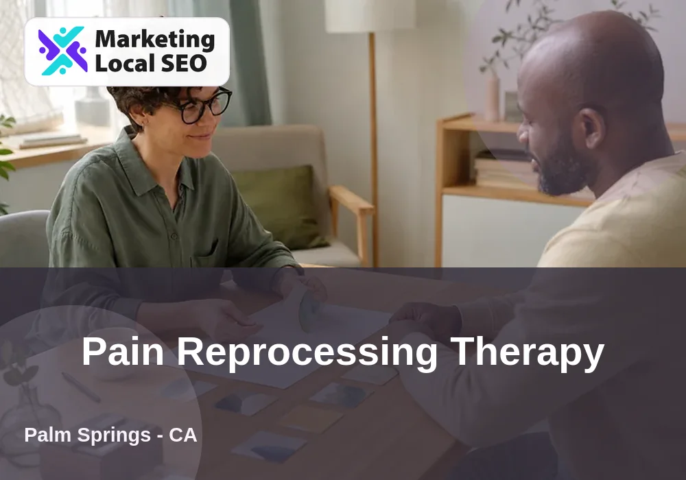 Pain Reprocessing Therapy in Palm Springs, CA