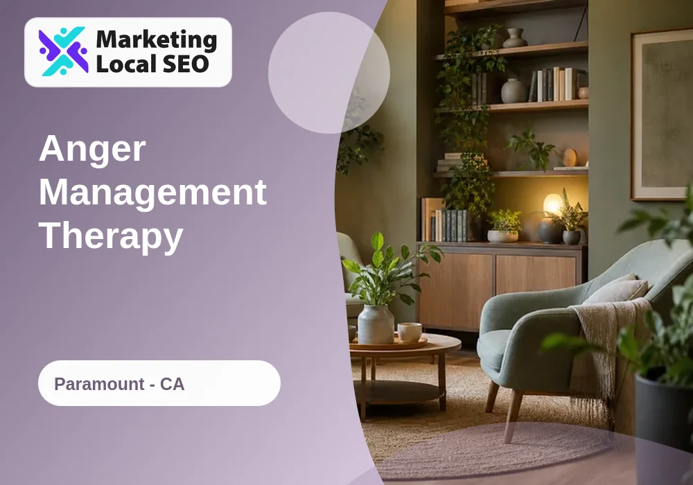 Anger Management Therapy in Paramount, CA