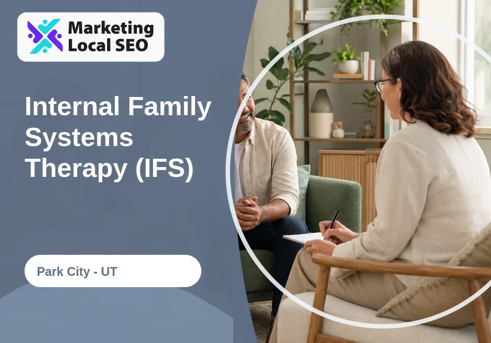 Internal Family Systems Therapy (IFS) in Park City, UT