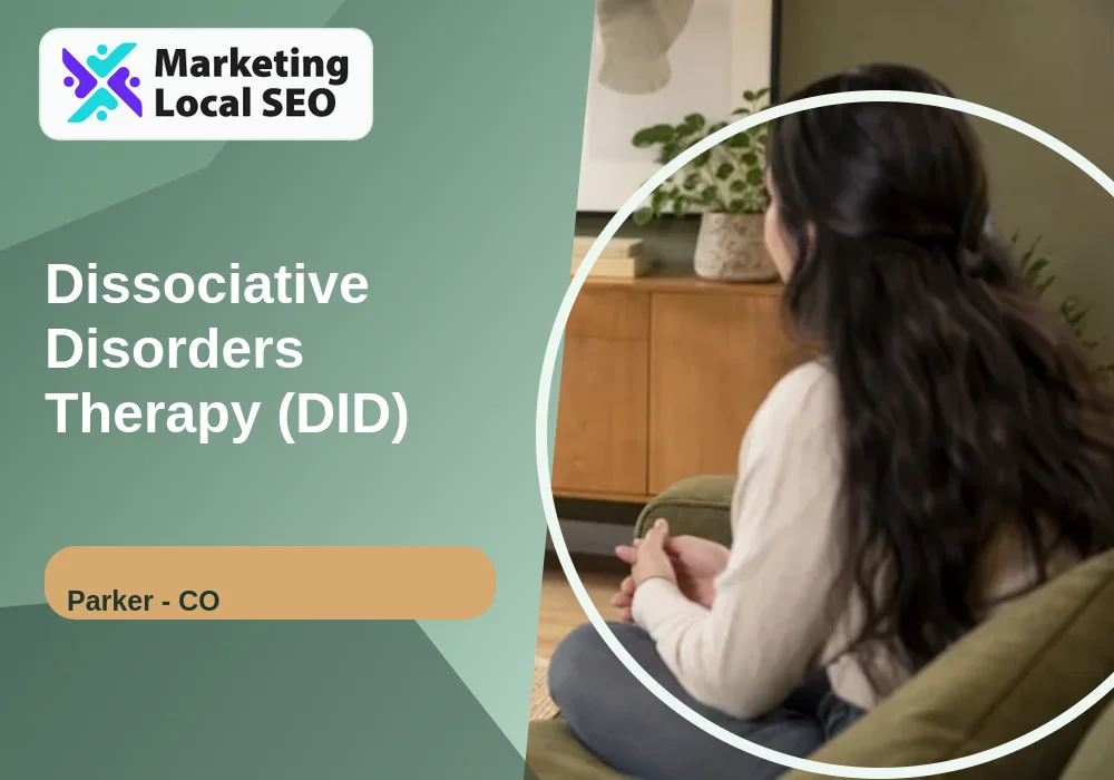 Dissociative Disorders Therapy (DID) in Parker, CO