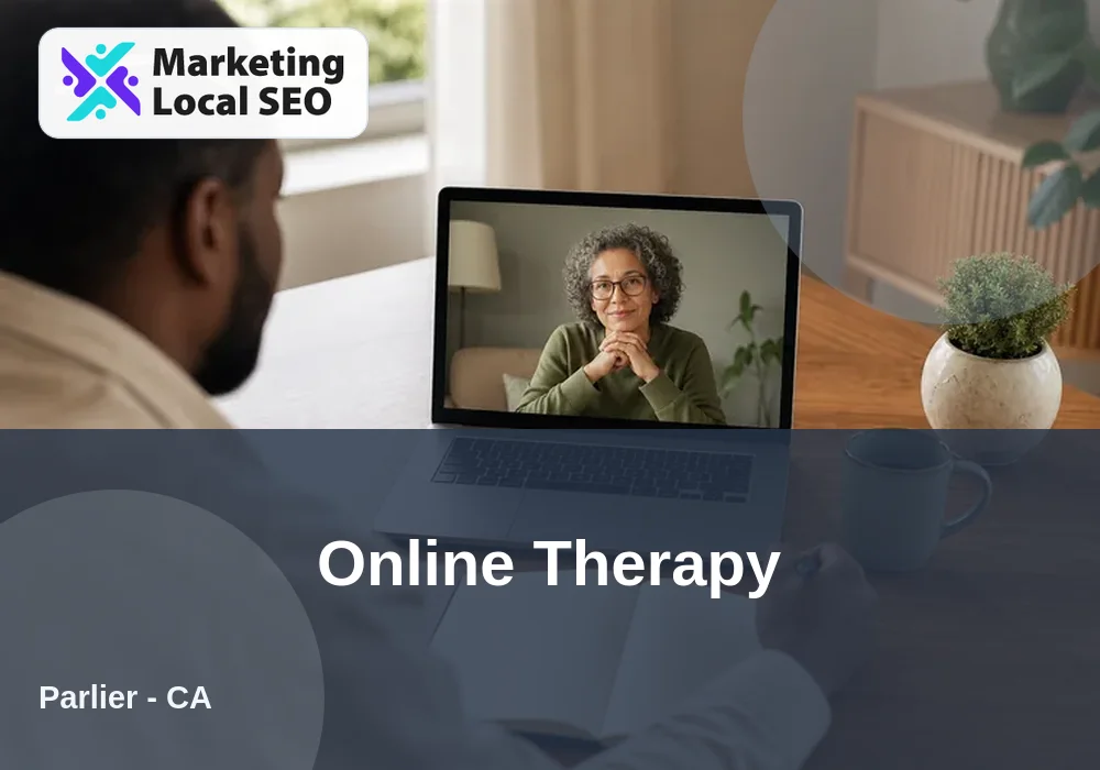 Online Therapy in Parlier, CA