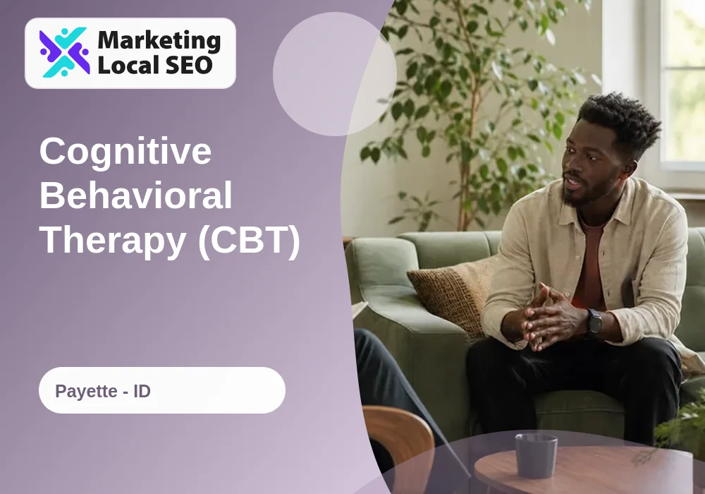 Cognitive Behavioral Therapy (CBT) in Payette, ID