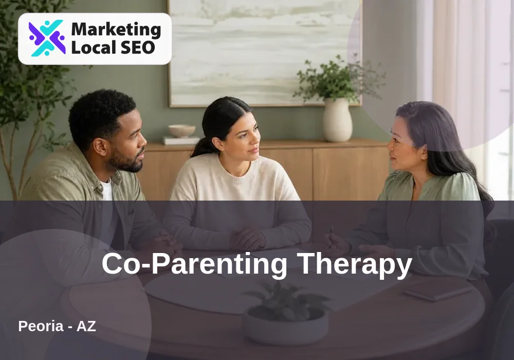 Co-Parenting Therapy in Peoria, AZ