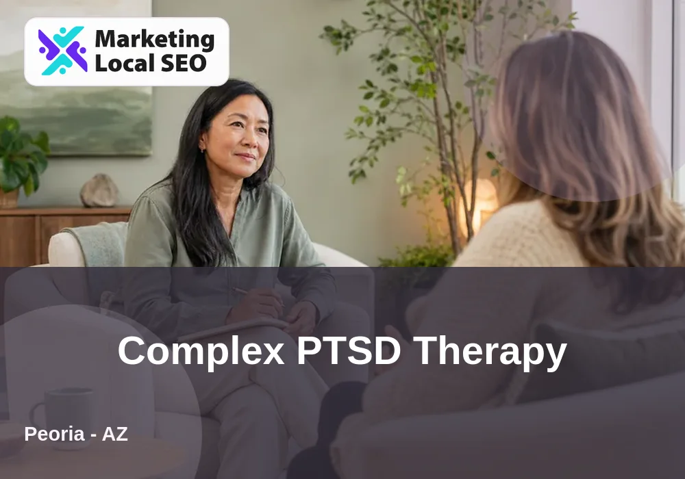 Complex PTSD Therapy in Peoria, AZ