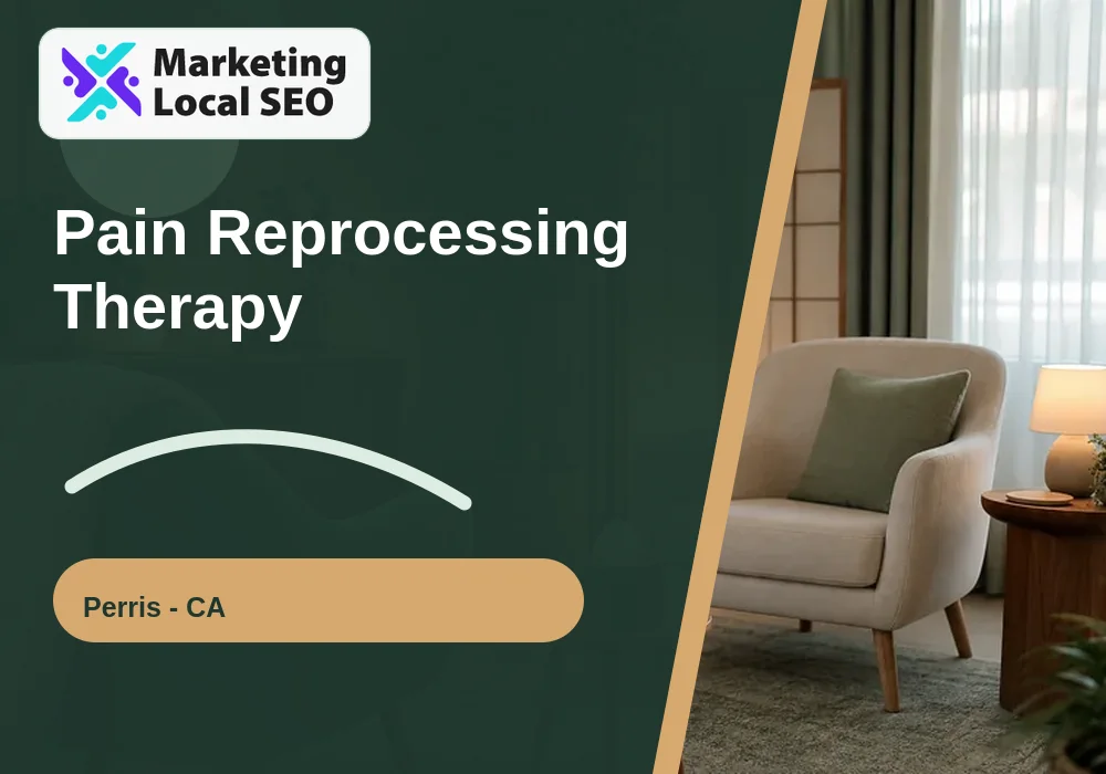 Pain Reprocessing Therapy in Perris, CA