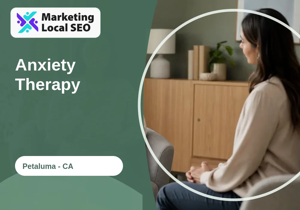 Anxiety Therapy in Petaluma, CA