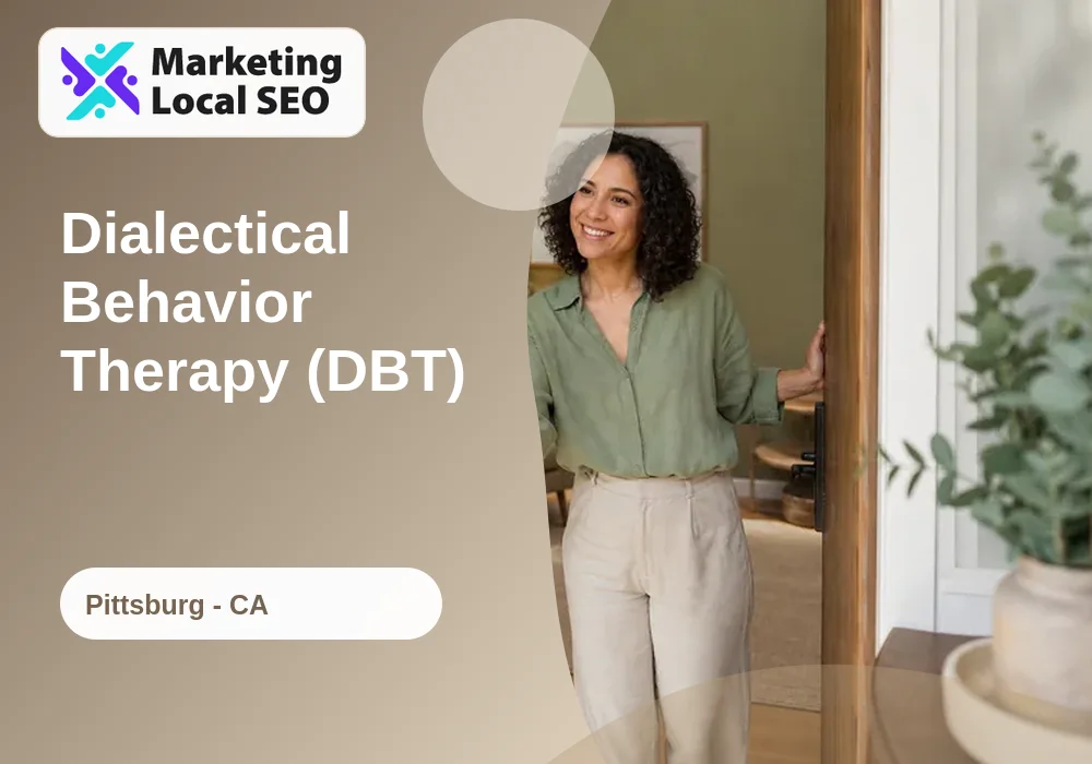 Dialectical Behavior Therapy (DBT) in Pittsburg, CA