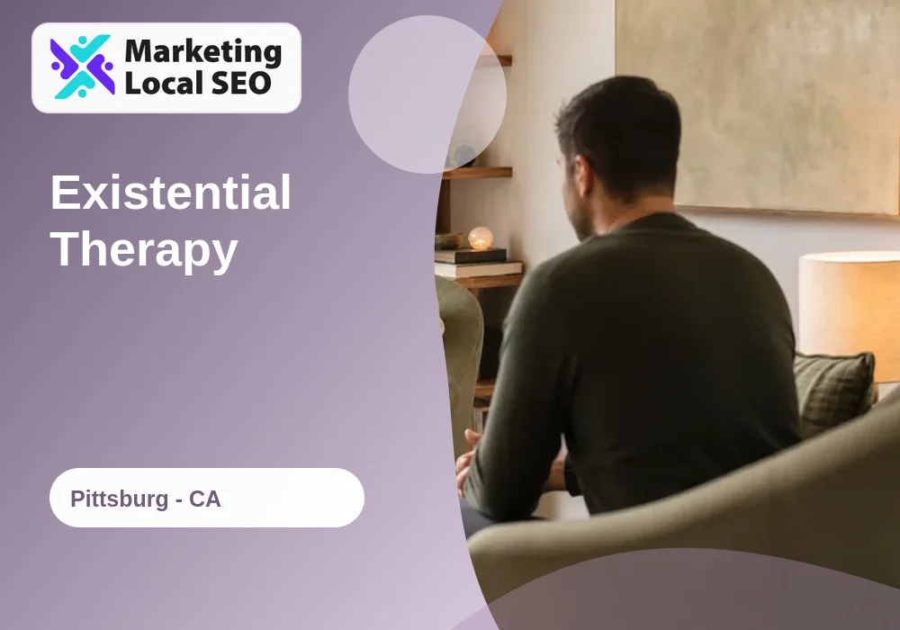Existential Therapy in Pittsburg, CA