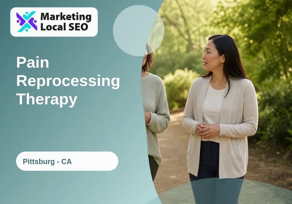 Pain Reprocessing Therapy in Pittsburg, CA