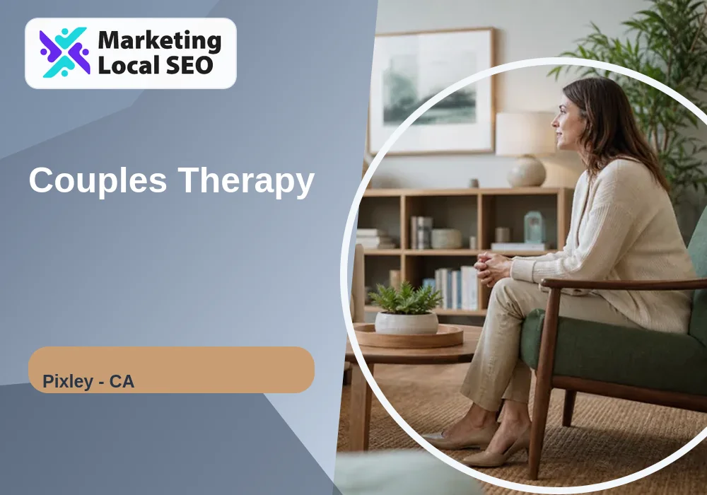 Couples Therapy in Pixley, CA