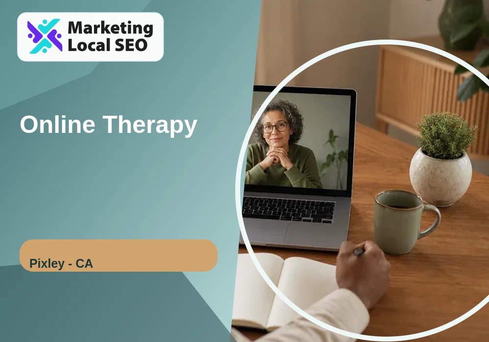 Online Therapy in Pixley, CA