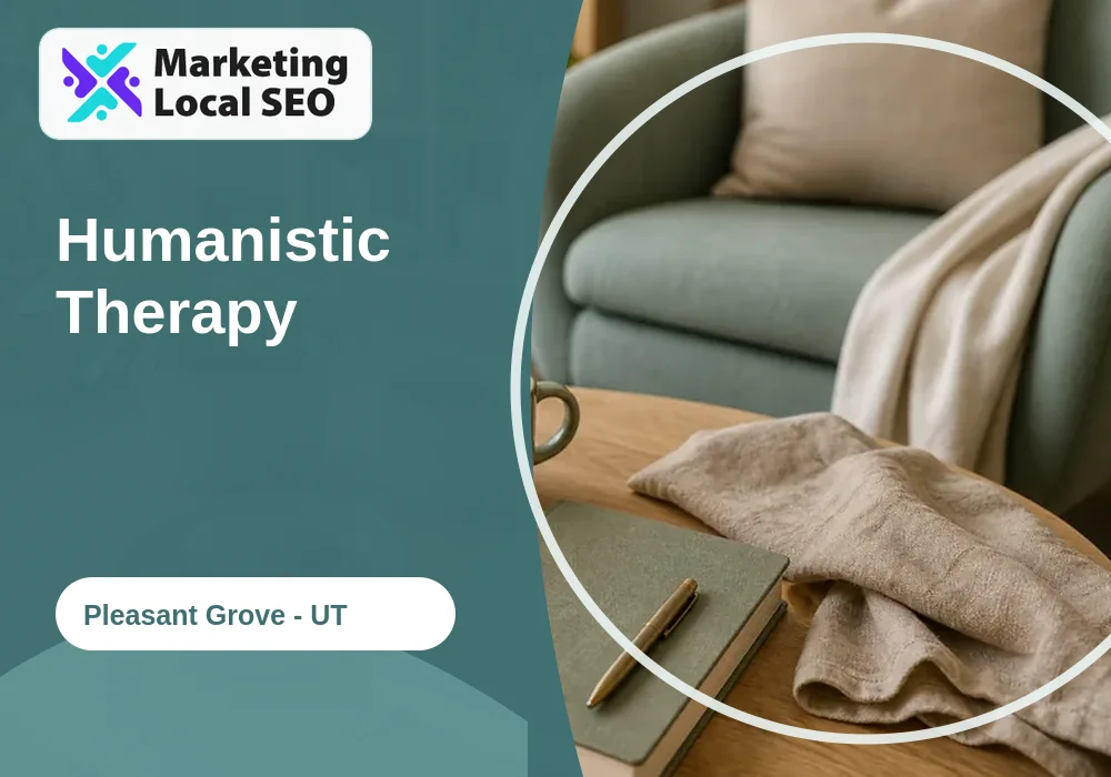 Humanistic Therapy in Pleasant Grove, UT