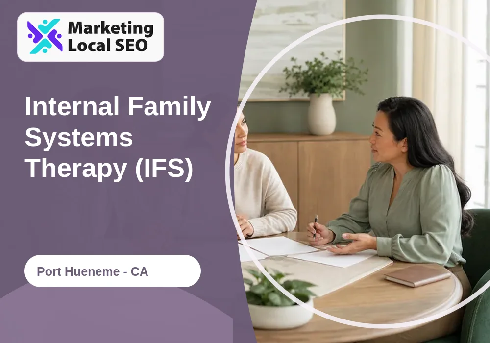 Internal Family Systems Therapy (IFS) in Port Hueneme, CA