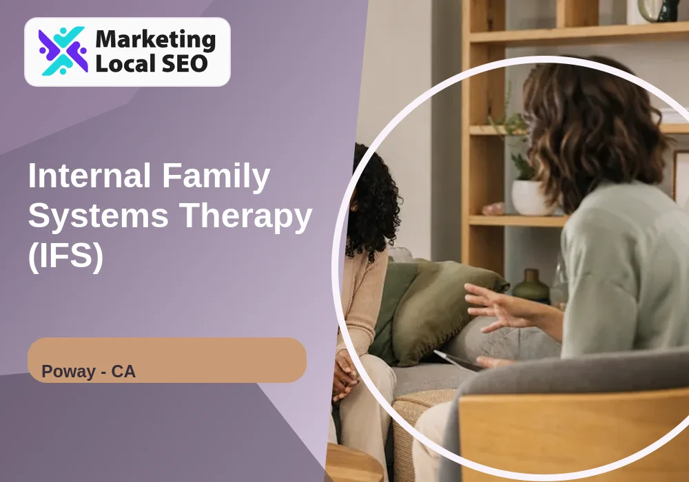 Internal Family Systems Therapy (IFS) in Poway, CA