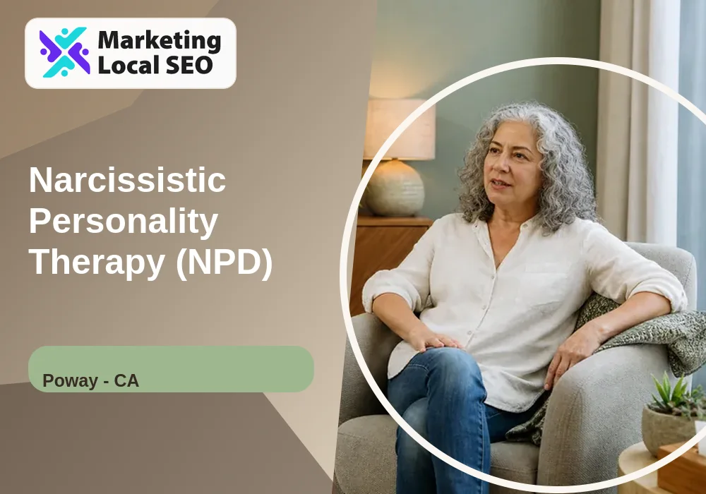 Narcissistic Personality Therapy (NPD) in Poway, CA