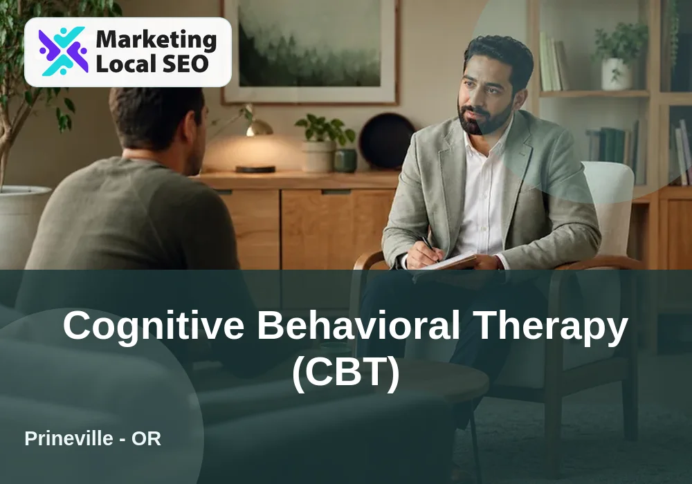 Cognitive Behavioral Therapy (CBT) in Prineville, OR