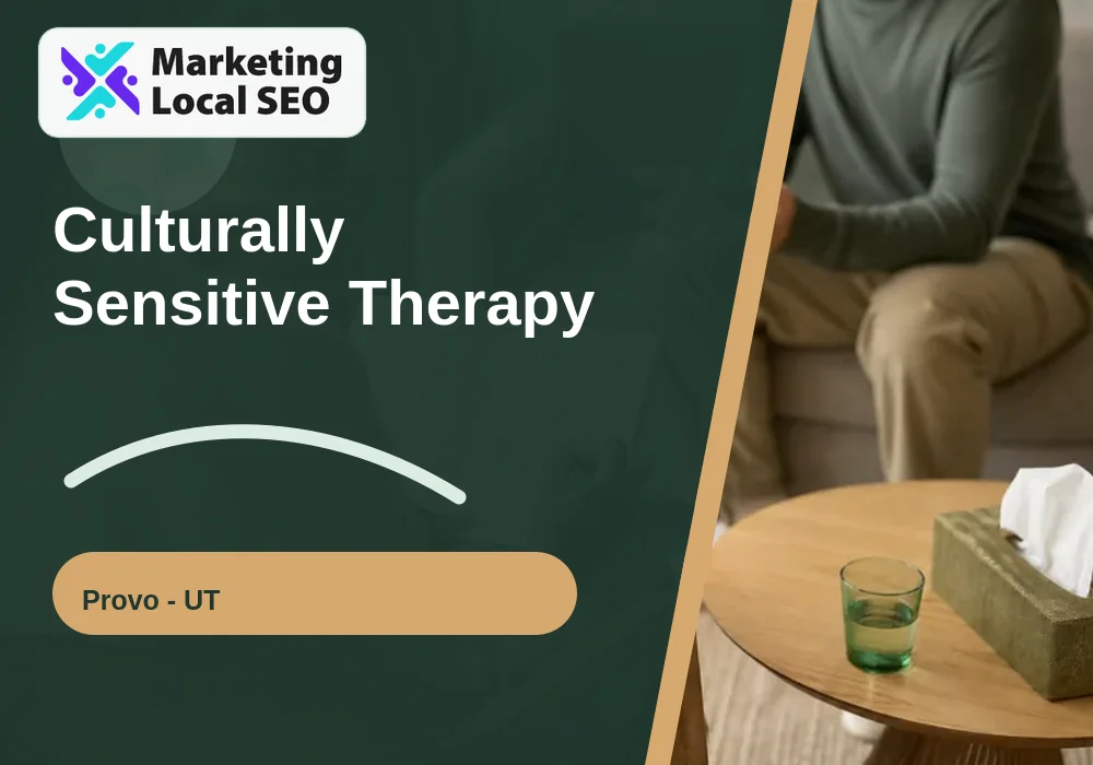 Culturally Sensitive Therapy in Provo, UT