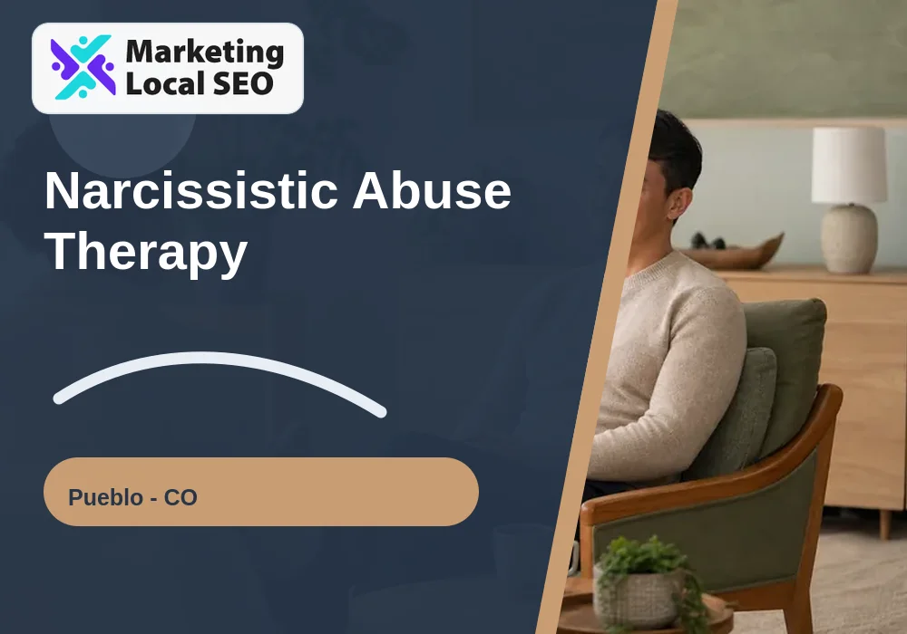 Narcissistic Abuse Therapy in Pueblo, CO