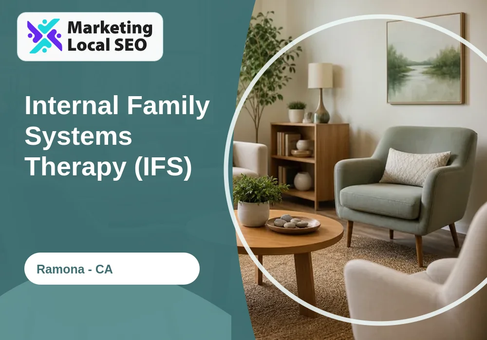 Internal Family Systems Therapy (IFS) in Ramona, CA
