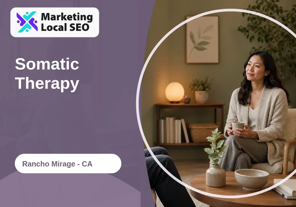 Somatic Therapy in Rancho Mirage, CA