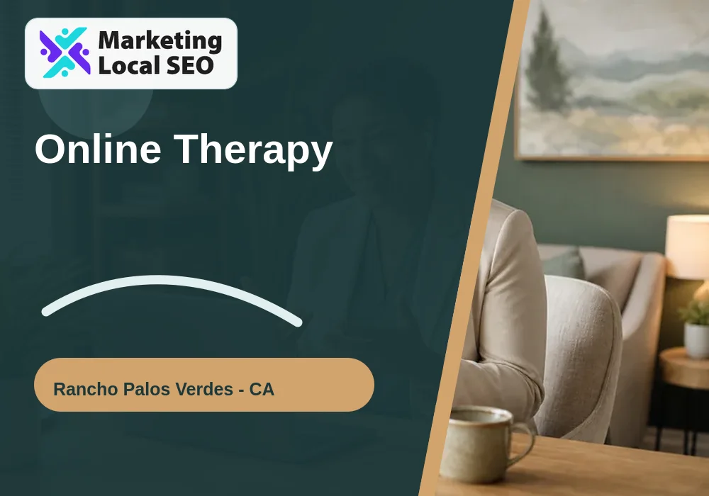 Online Therapy in Rancho Palos Verdes, CA