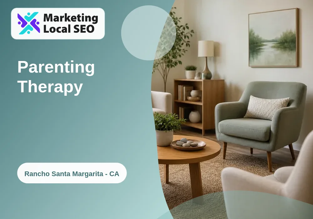 Parenting Therapy in Rancho Santa Margarita, CA