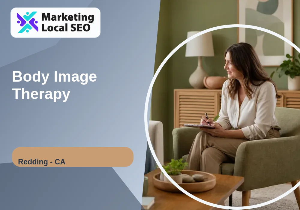 Body Image Therapy in Redding, CA