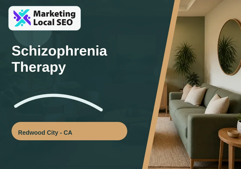 Schizophrenia Therapy in Redwood City, CA