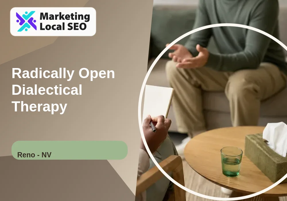 Radically Open Dialectical Therapy in Reno, NV