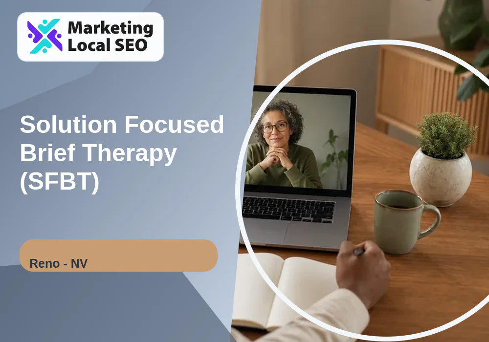 Solution Focused Brief Therapy (SFBT) in Reno, NV