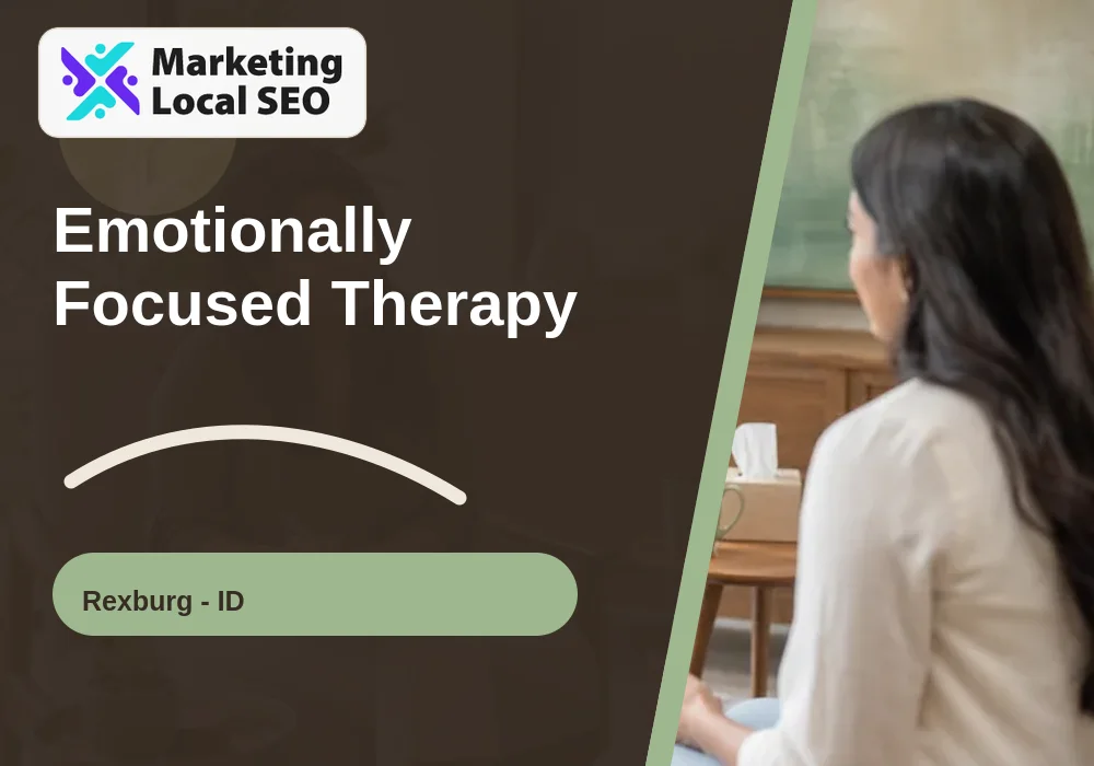 Emotionally Focused Therapy in Rexburg, ID